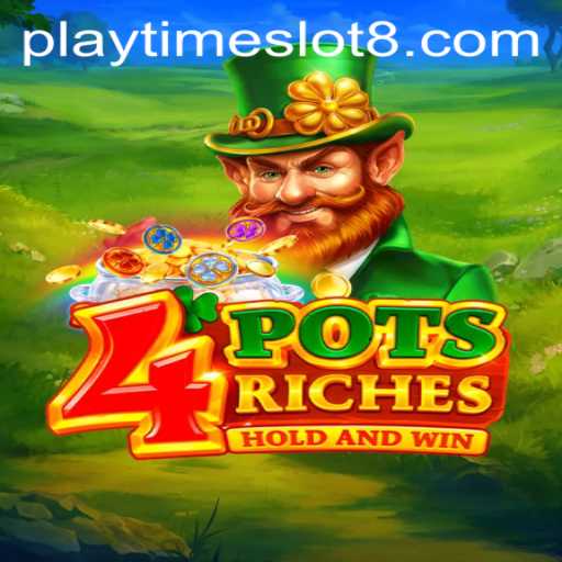 Exploring the World of 4potsriches: A New Adventure in Playtime Slots