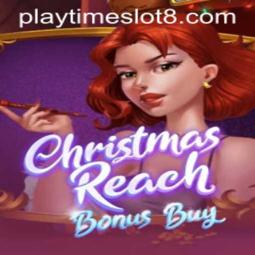 Unveiling the Festive Excitement: ChristmasReachBonusBuy Playtime Slot
