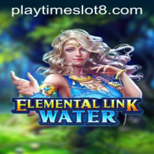 Discover the Thrills of ElementalLinkWater: A Comprehensive Guide