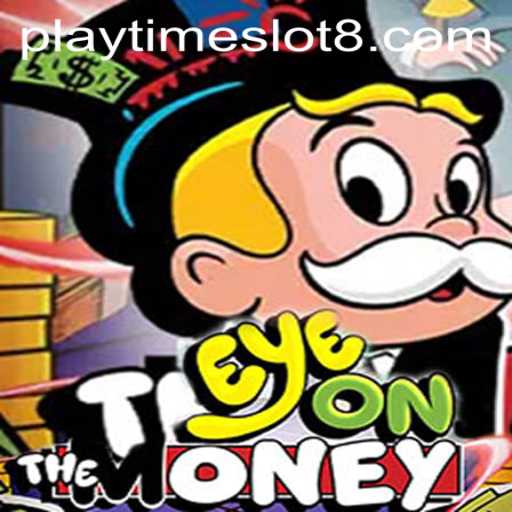 Discovering EyeOnTheMoney: A Captivating Playtime Slot Experience