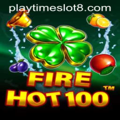 FireHot100: Dive Into the Ultimate Playtime Slot Adventure