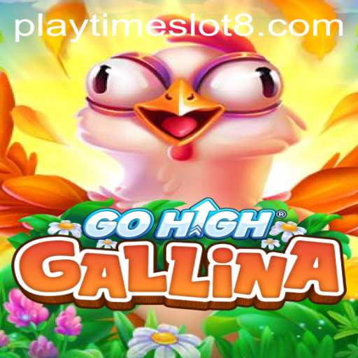 Mastering GoHighGallina: A Deep Dive into Playtime Slot Strategies
