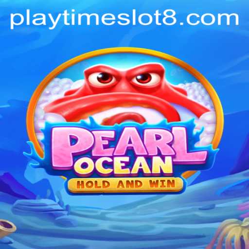 Dive into the Mesmerizing World of PearlOcean: A Comprehensive Guide to Dominate Playtime Slots