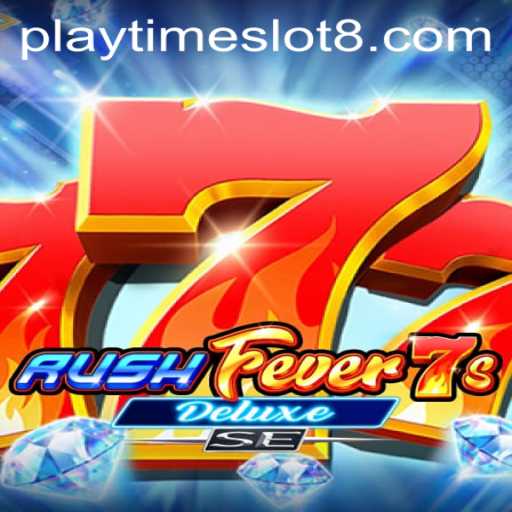 Discover the Thrills of RushFever7sDeluxeSE: An Engaging Playtime Slot