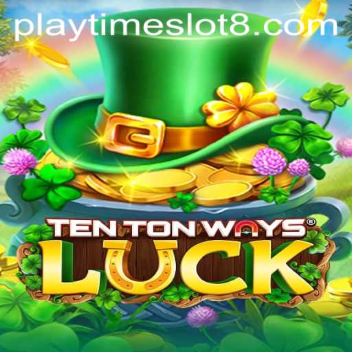 Exploring the Enchanting World of TenTonWaysLuck: A Comprehensive Guide